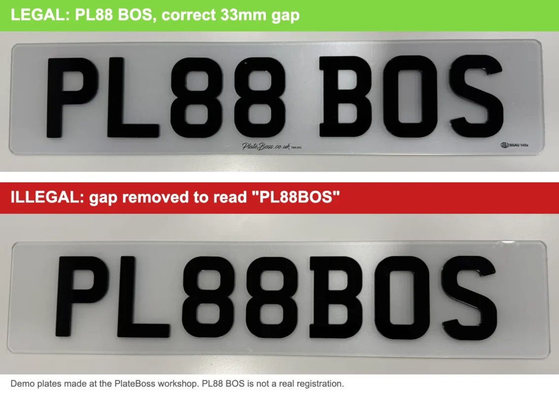 Number Plate Spacing: UK Rules for Private Plates 2 Number plate spacing legal vs illegal: PL88 BOS with the correct gap, and the same demo plate with the gap removed